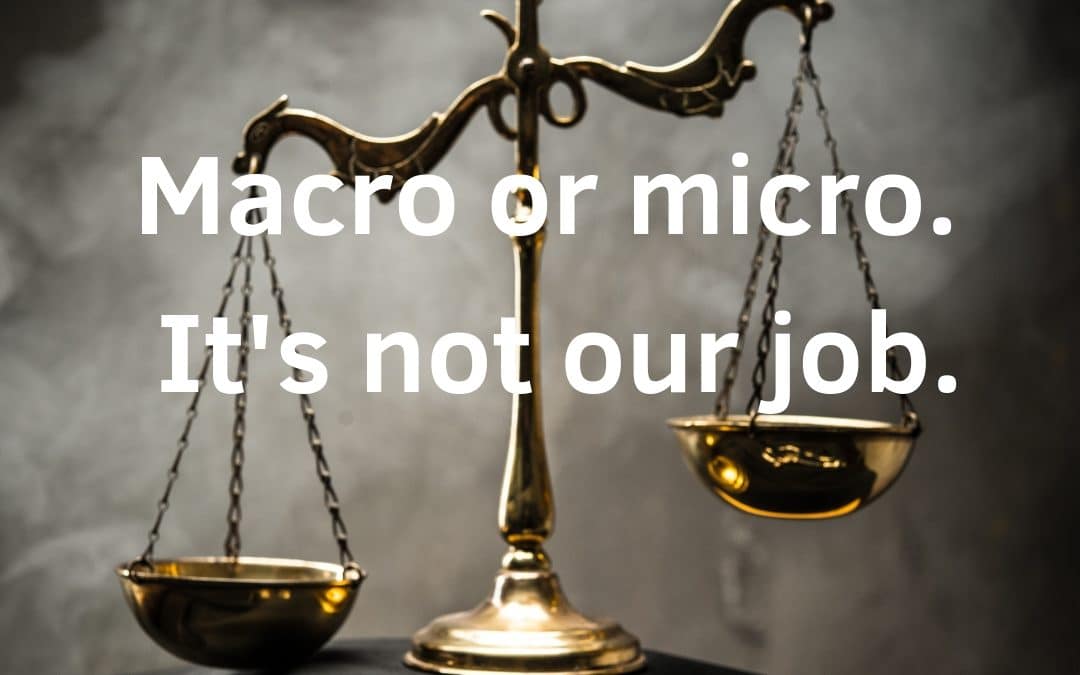Do you micro or macro?