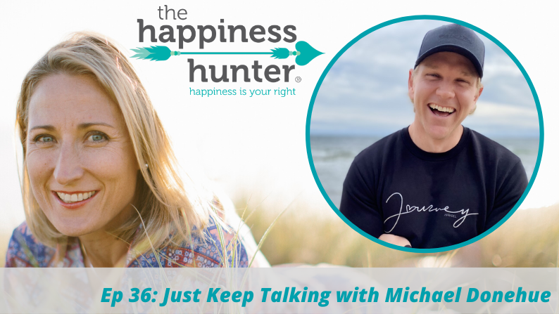 Ep 36: Just Keep Talking with Michael Donehue