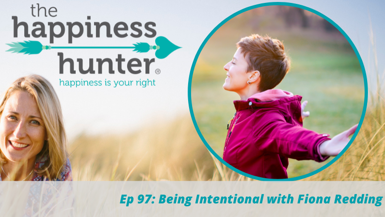 Ep 97: Being Intentional with Fiona Redding
