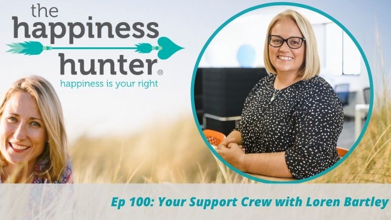 Ep 100: Your Support Crew with Loren Bartley