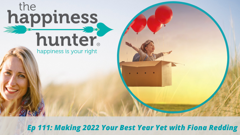 Ep 111: Making 2022 Your Best Year Yet