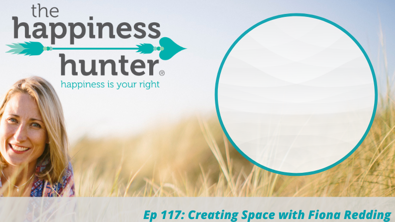 Ep 117: Creating Space with Fiona Redding