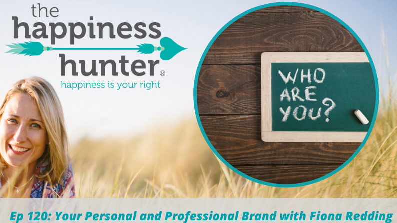 Ep 120: Your Personal and Professional Brand