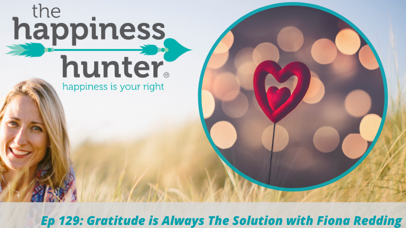 Ep 129: Gratitude is Always The Solution