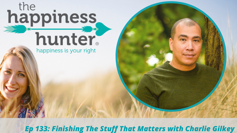 Ep 133: Finishing The Stuff That Matters with Charlie Gilkey