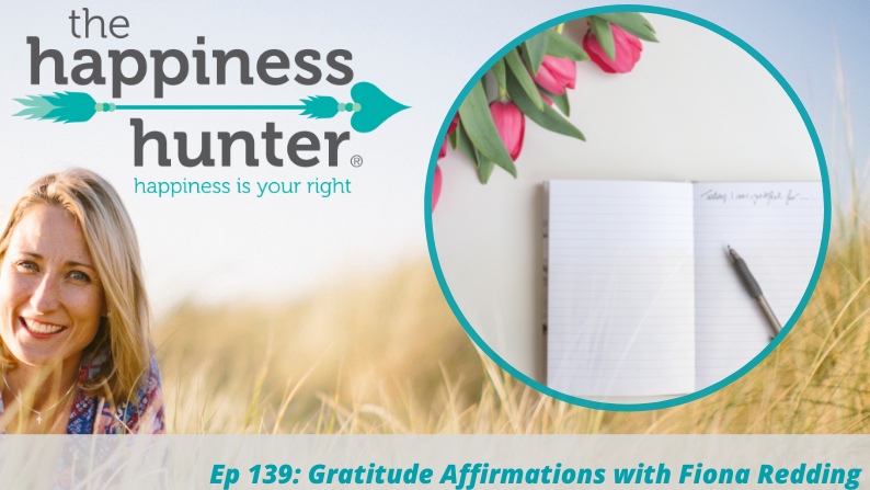 Ep 139: Gratitude Affirmations