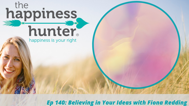 Ep 140: Believing in Your Ideas