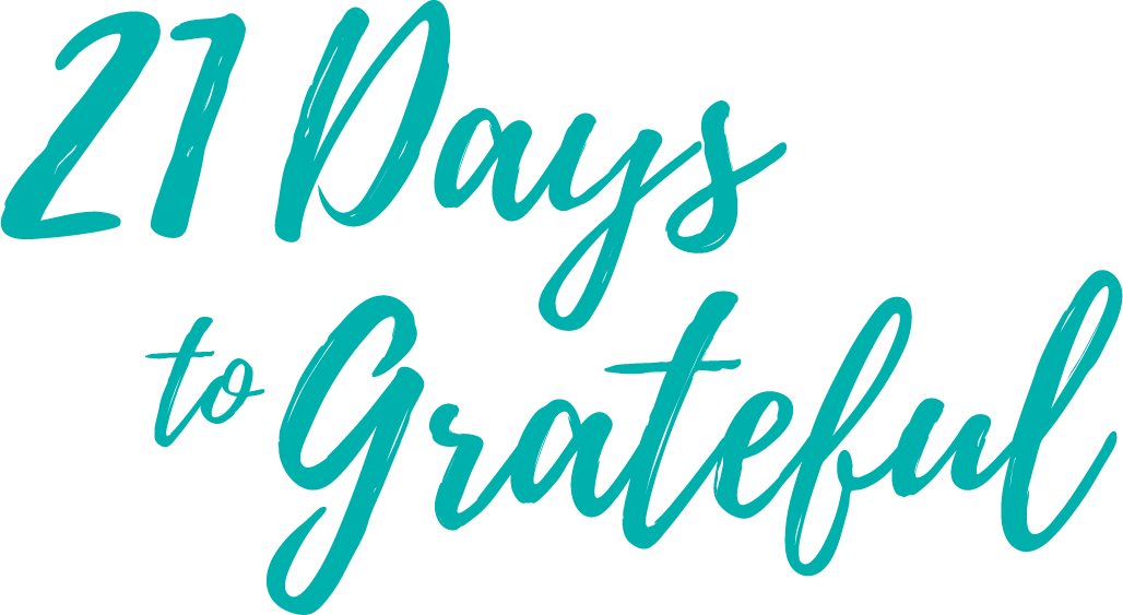 21 Days to Grateful