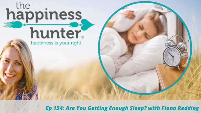Ep 154: Are You Getting Enough Sleep